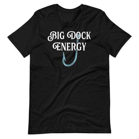 Big Dock Energy Fishing Shirt