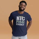 Big Fish Energy Shirt