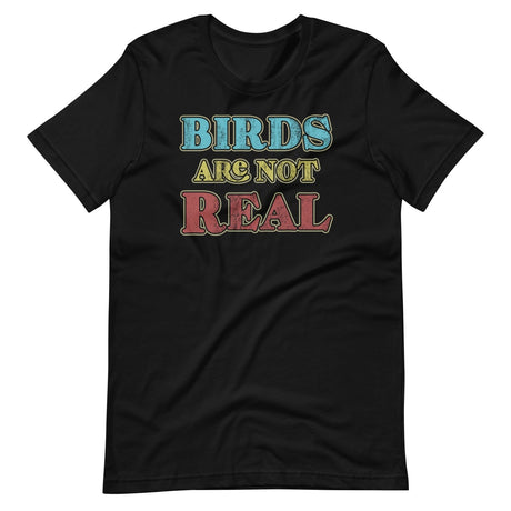 Birds Are Not Real Shirt