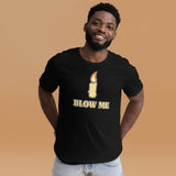 Blow Me Candle Shirt