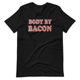 Body by Bacon Shirt