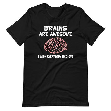 Brains Are Awesome Shirt