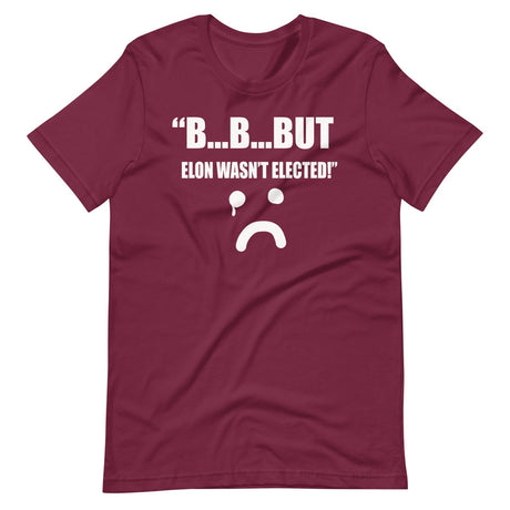 But Elon Wasn't Elected Sad Face Shirt