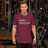 But First Freedom Shirt