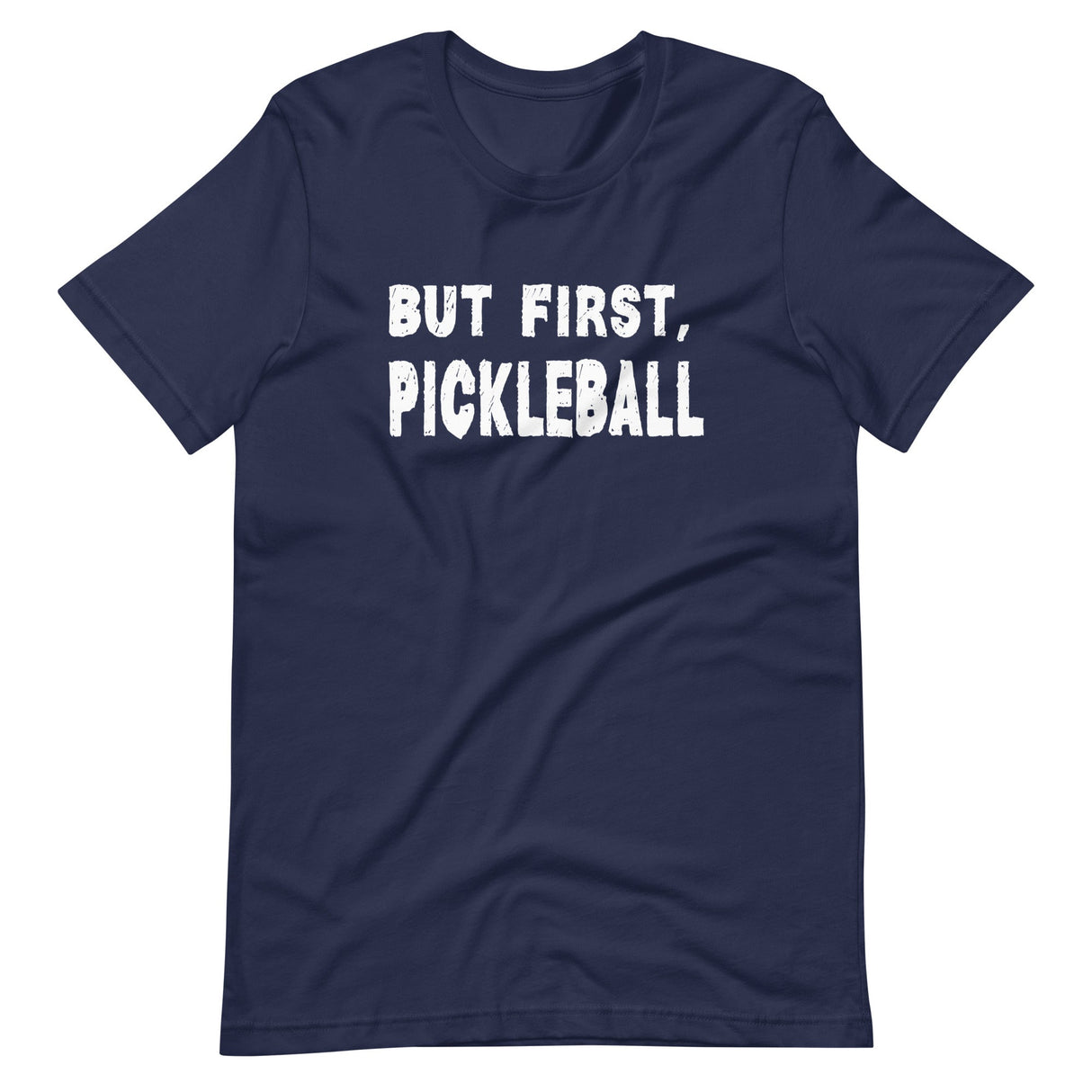 But First Pickleball Shirt