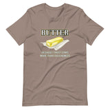 Butter Because I Trust Cows More Than Chemists Shirt