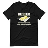 Butter Because I Trust Cows More Than Chemists Shirt