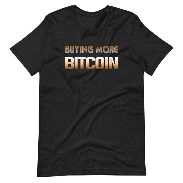 Buying More Bitcoin Shirt