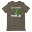 By Any Greens Necessary Shirt