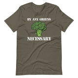 By Any Greens Necessary Shirt