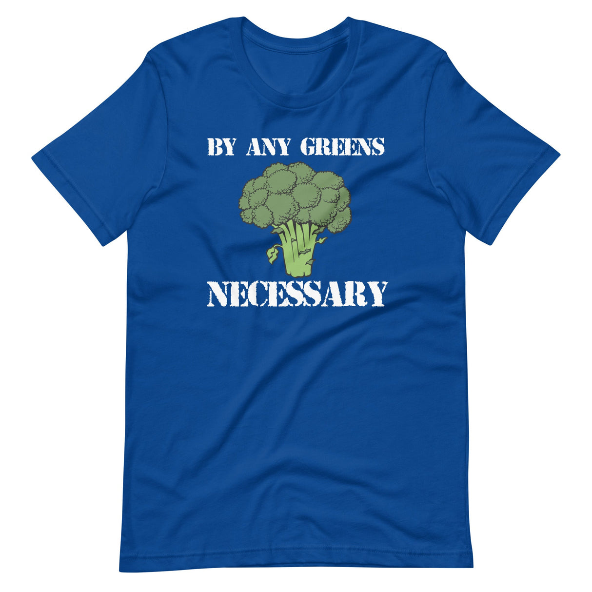 By Any Greens Necessary Shirt