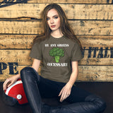 By Any Greens Necessary Shirt