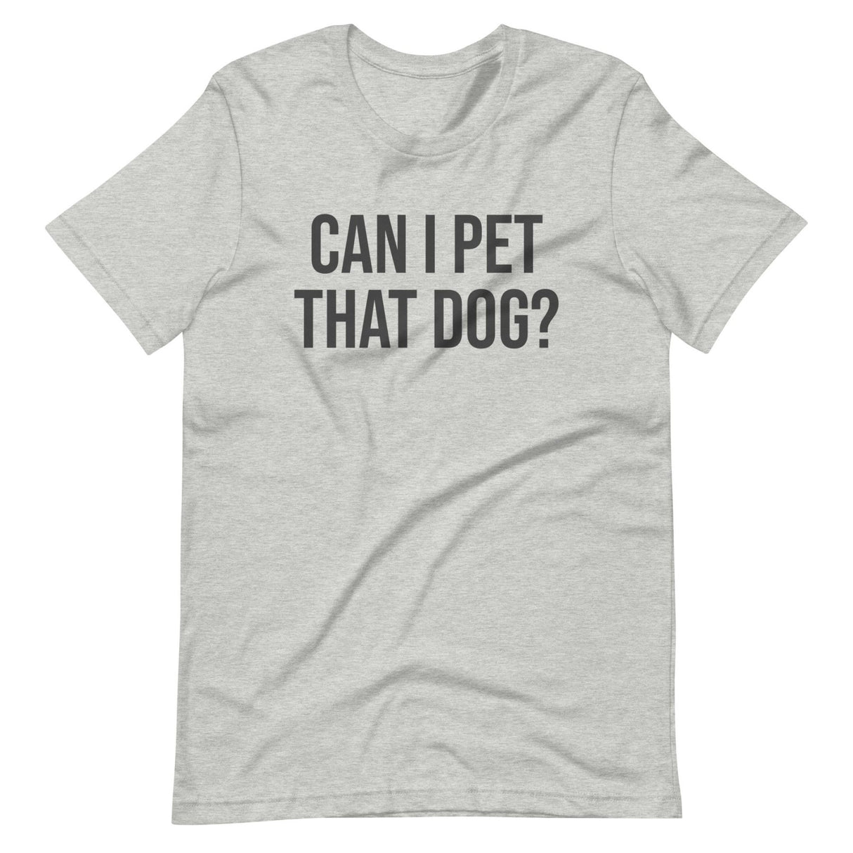 Can I Pet That Dog Shirt