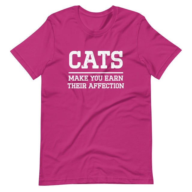 Cats Make You Earn Their Affection Shirt