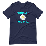 Chamomile And Chill Shirt