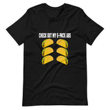 Check Out My Six Pack Abs Taco Shirt