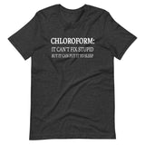 Chloroform Can't Fix Stupid Shirt