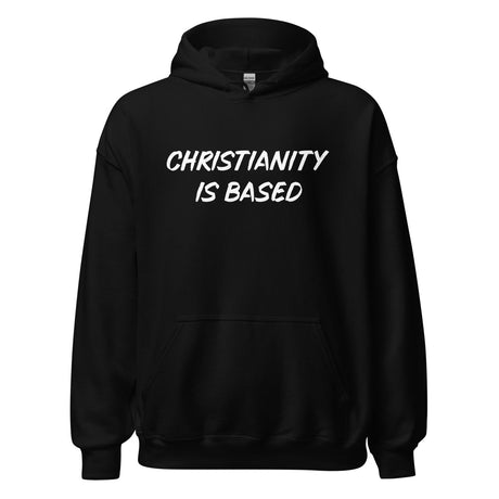 Christianity is Based Hoodie