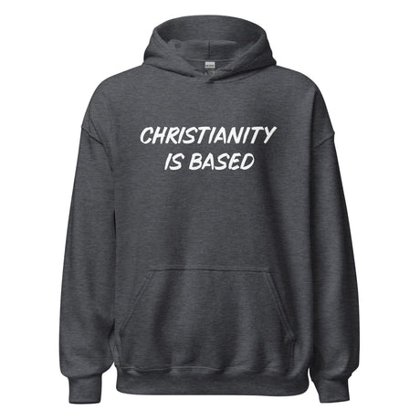 Christianity is Based Hoodie