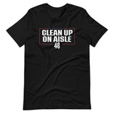 Clean Up On Aisle 46 Shirt