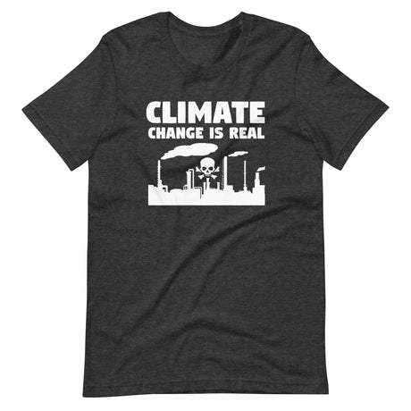 Climate Change is Real Shirt