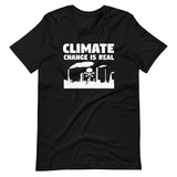 Climate Change is Real Shirt