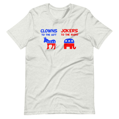 Clowns To The Left Jokers To The Right Shirt