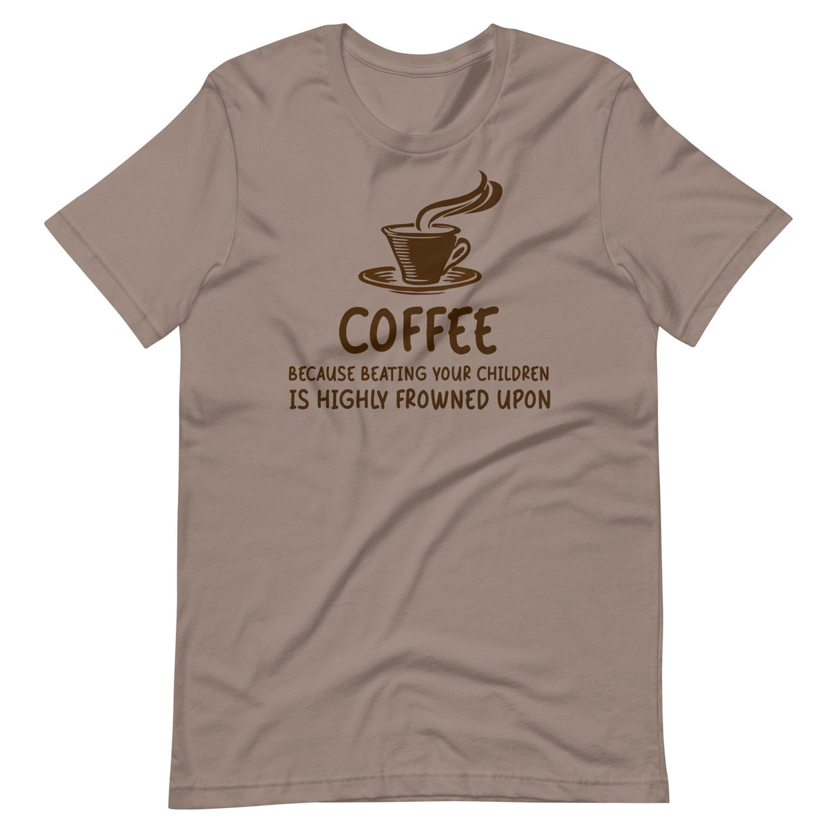 Coffee Beating Your Children Shirt