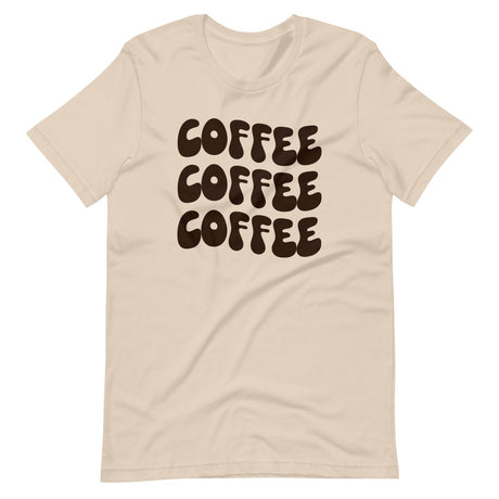 Coffee Coffee Coffee Shirt