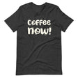 Coffee Now Shirt