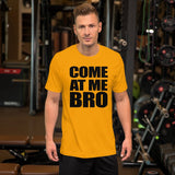 Come at Me Bro Shirt