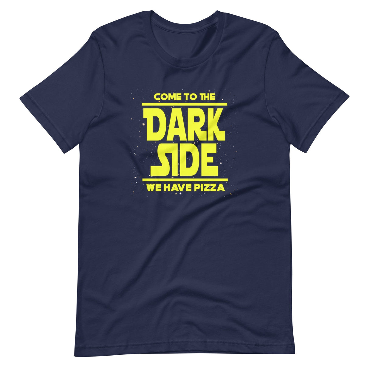 Come To The Dark Size We Have Pizza Shirt