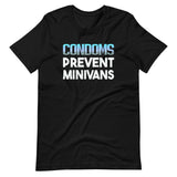 Condoms Prevent Minivans Shirt