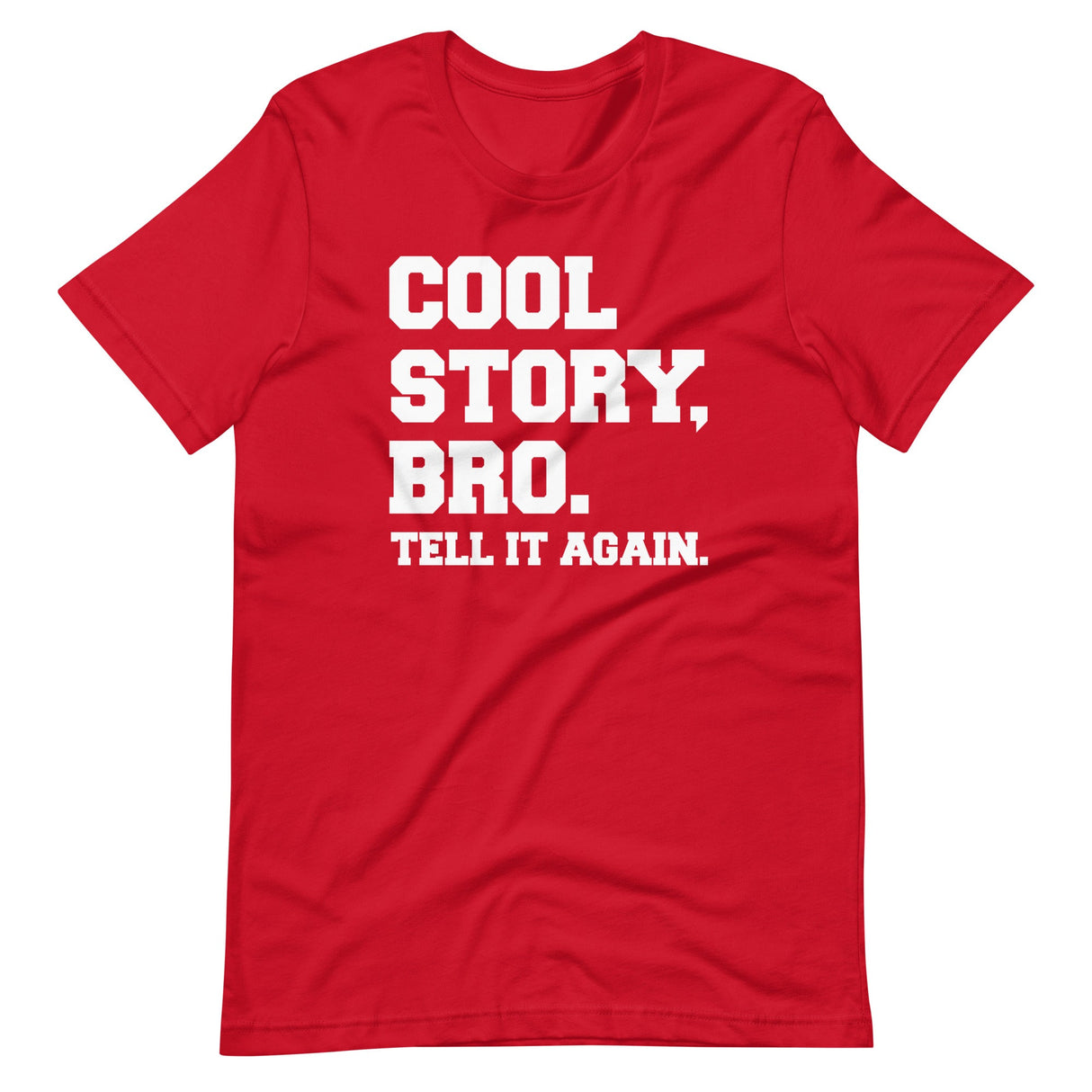 Cool Story Bro Tell it Again Shirt