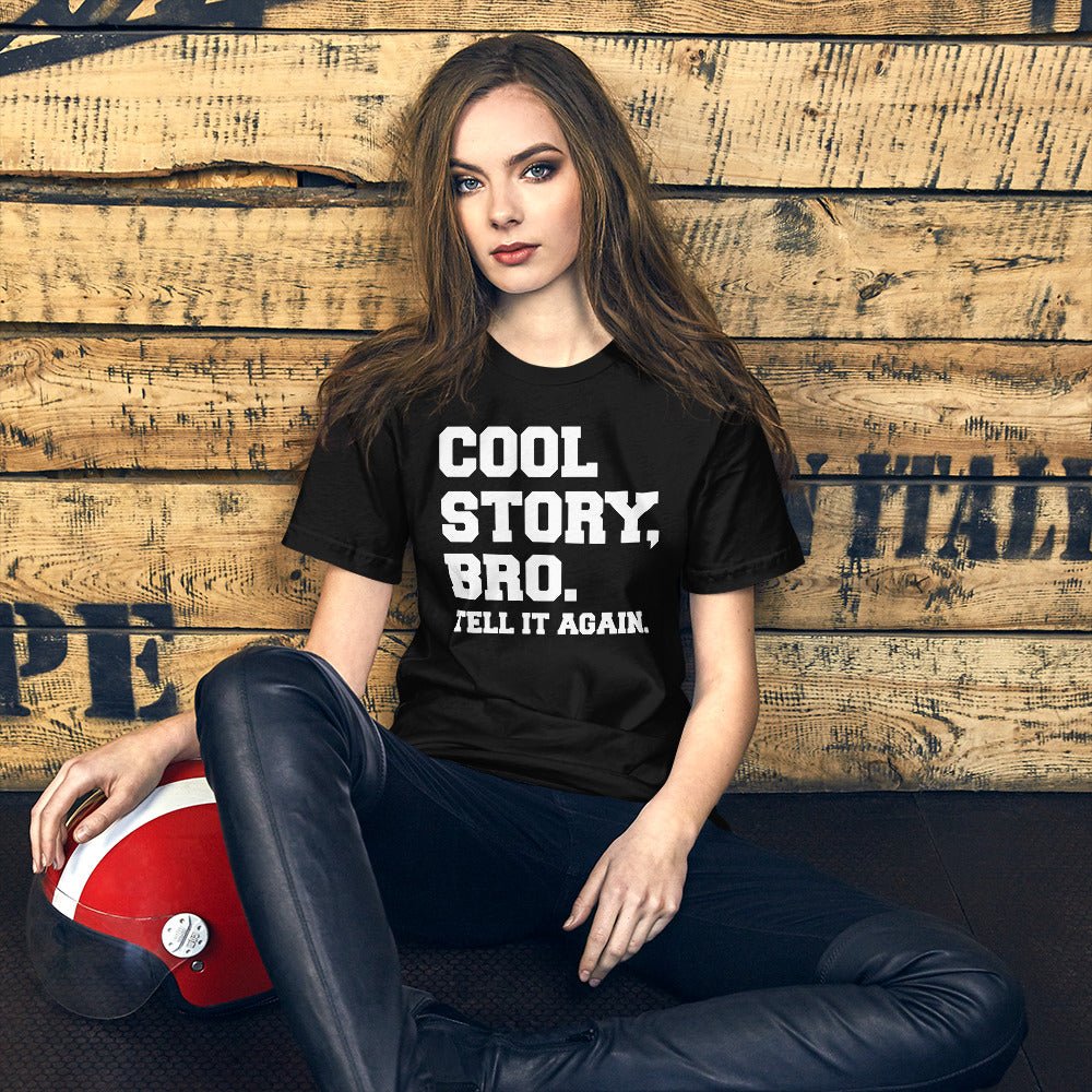 Cool Story Bro Tell it Again Shirt