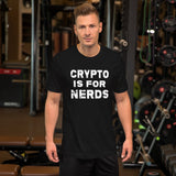 Crypto is For Nerds Shirt