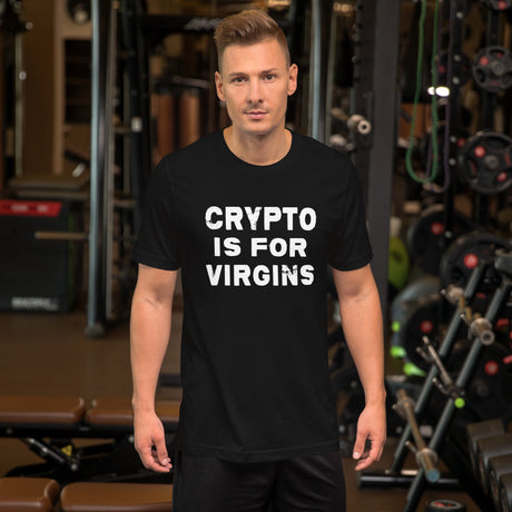 Crypto is For Virgins Shirt