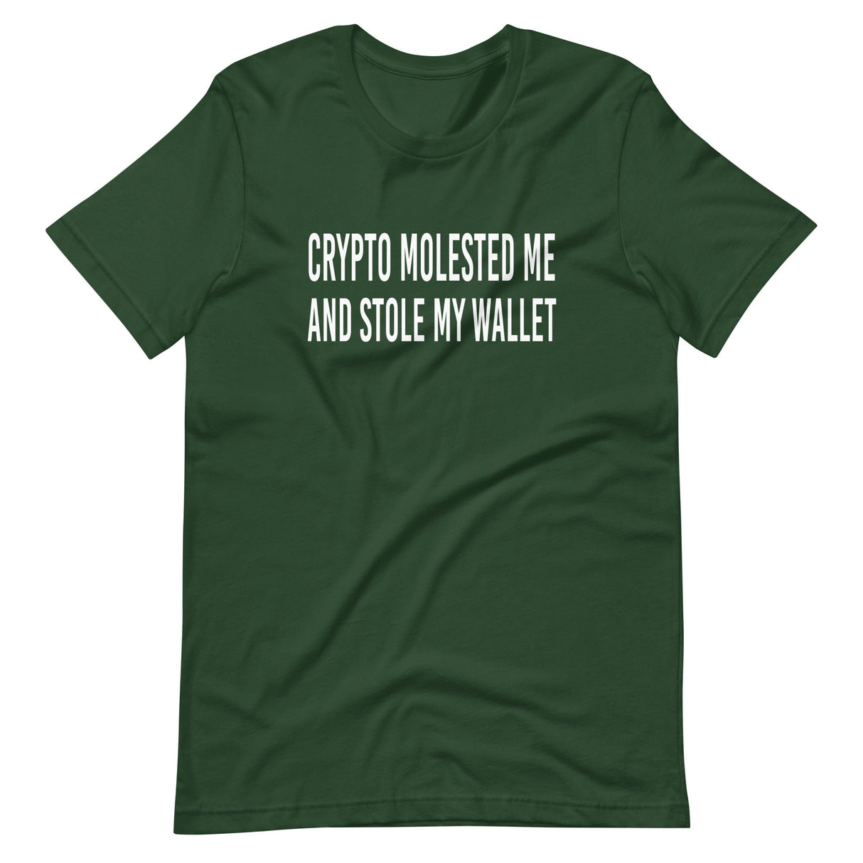 Crypto Molested Me and Stole My Wallet Shirt