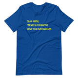 Dear Math Solve Your Own Problems Shirt