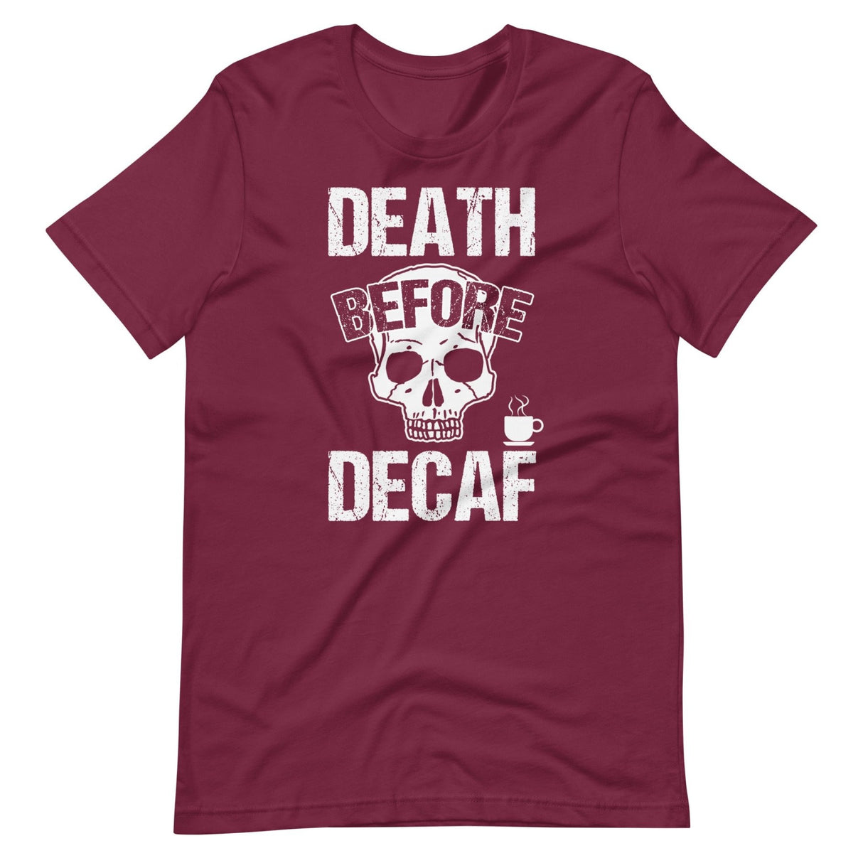 Death Before Decaf Shirt