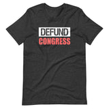 Defund Congress Shirt