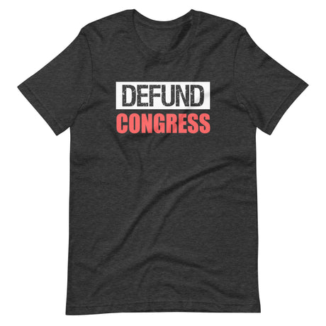 Defund Congress Shirt