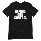 Defund Gun Control Shirt