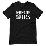 Defund The IRS Shirt