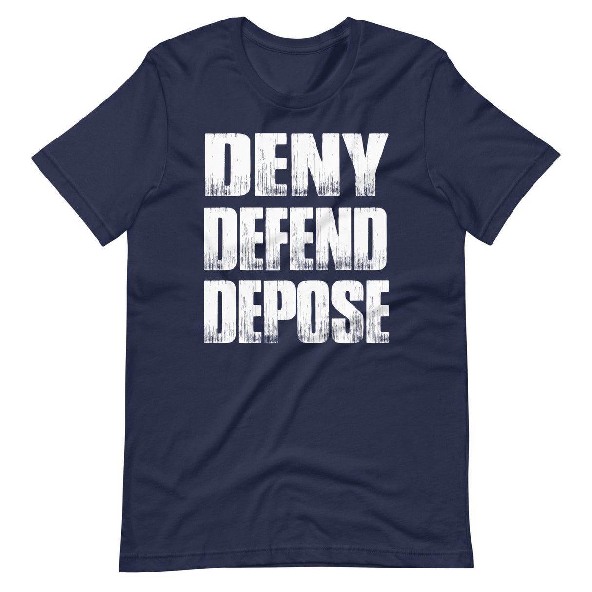 Deny Defend Depose Shirt