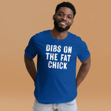 Dibs On The Fat Chick Shirt