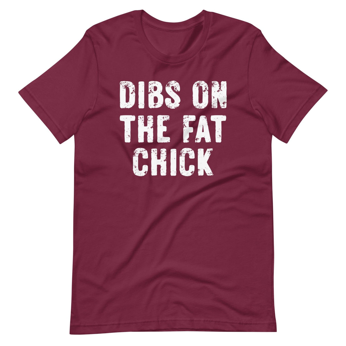 Dibs On The Fat Chick Shirt