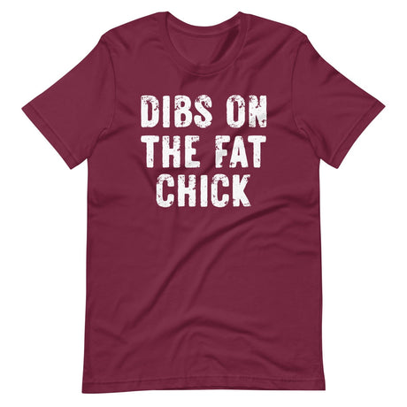 Dibs On The Fat Chick Shirt