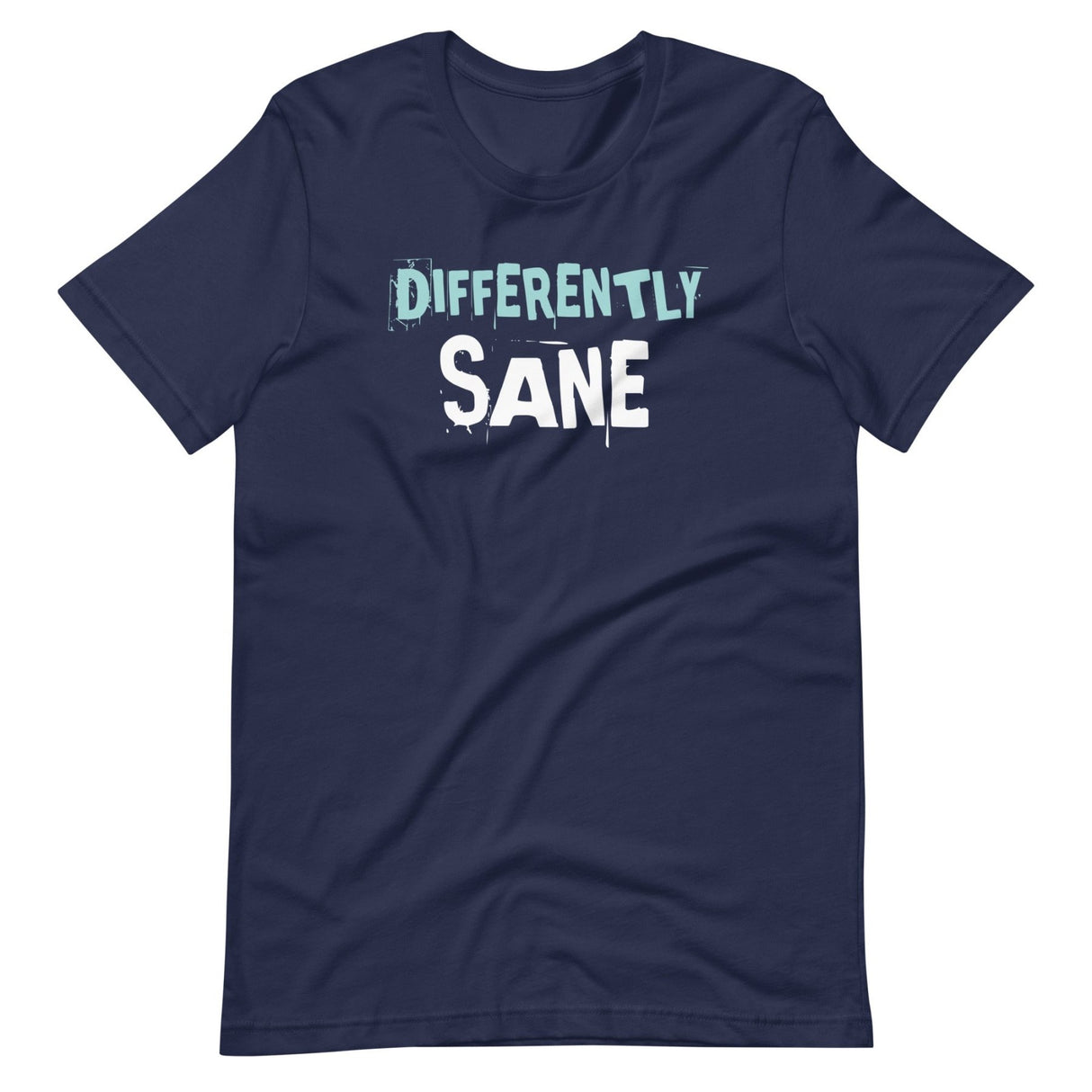 Differently Sane Shirt