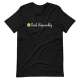 Dink Responsibly Shirt